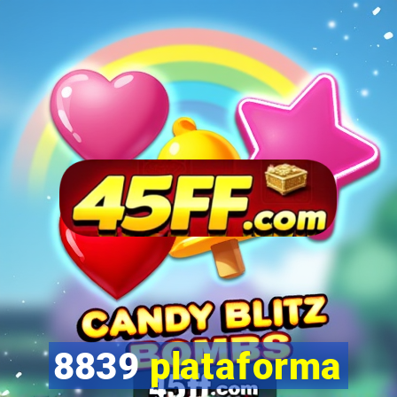 8839 plataforma